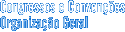 Congressos e Conven&ccedil;&otilde;es - Organiza&ccedil;&atilde;o Geral