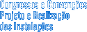 Congressos e Conven&ccedil;&otilde;es - Projeto e Realiza&ccedil;&atilde;o das Instala&ccedil;&otilde;es